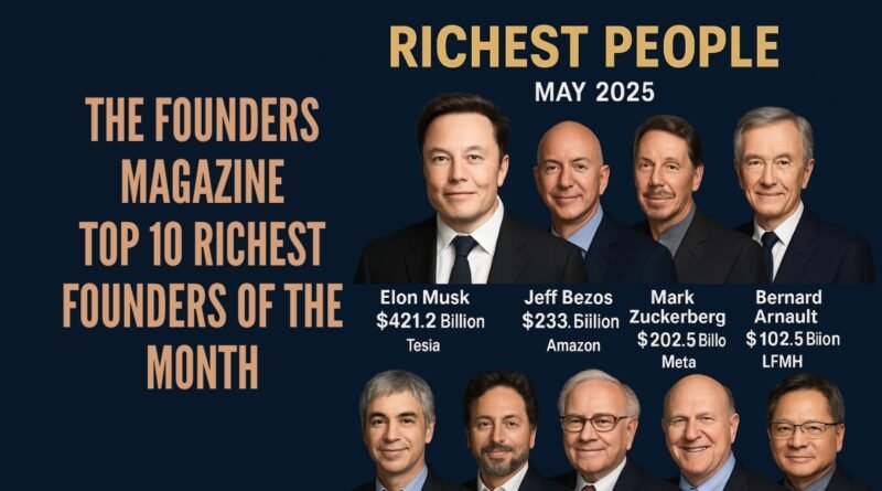 Top 10 Richest People in the World (May 2025)