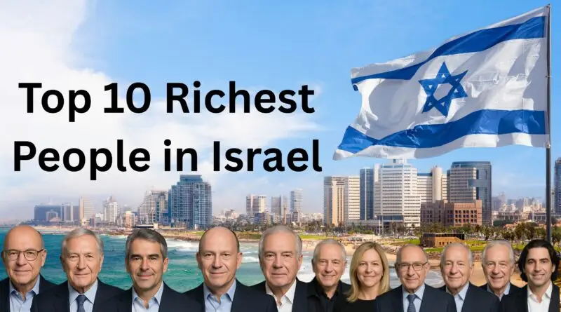 Top 10 Richest People in Israel