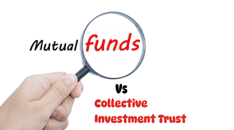 Collective Investment Trust vs Mutual Fund