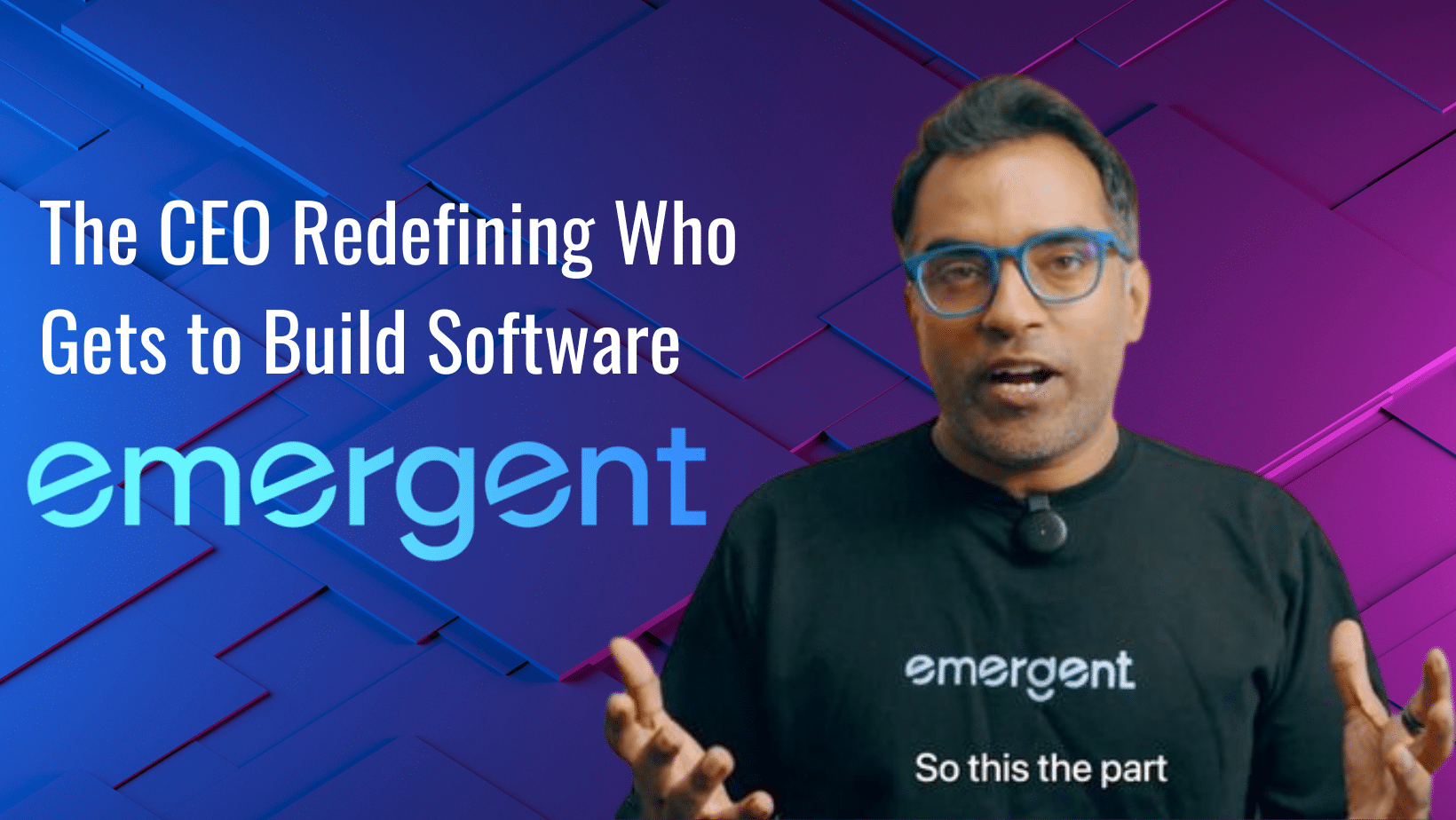 Mukund Jha of Emergent: The CEO Redefining Who Gets to Build Software